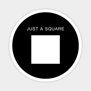 Just a Square (White) Magnet